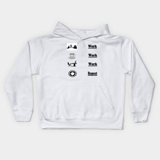 Work,Work,Work Repeat! Kids Hoodie